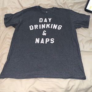 Day drinking and naps tshirt